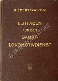 Book cover of Leitfaden für den Dampflokomotivdienst  by NIEDERSTRASSER, Leopold 